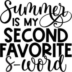 Summer Is My Second Favorite S-Word