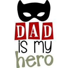 Dad Is My Hero