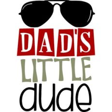 Dad's Little Dude
