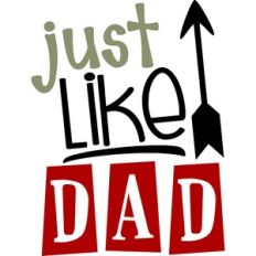 Just Like Dad