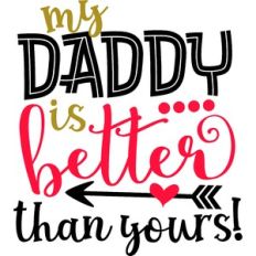 My Daddy Is Better Than Yours