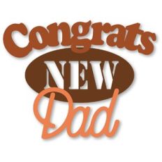Congrats New Dad Welded Words