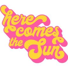 Here Comes the Sun