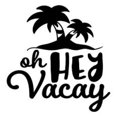 Hey vacay!