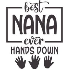 Best Nana Ever Hands Down