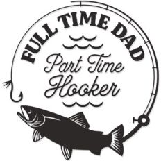 Full Time Dad Part time hooker