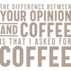 Asked For Coffee