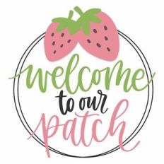 Welcome to Our Patch Strawberries
