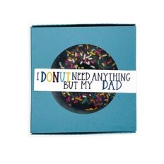 Donut Need Anything But Dad Doughnut Box