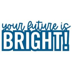 Your Future is Bright