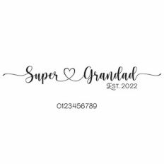 Super Grandad Est. Heart Quote and Year Numbers