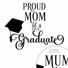 Proud Mom of A Graduate