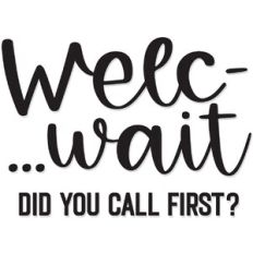 Welc... Wait Did you call First?