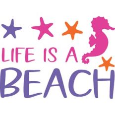 Life Is A Beach