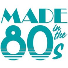 Made in the 80's