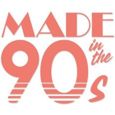 Made in the 90's