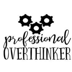 Professional over thinker