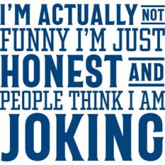 I'm Just Honest