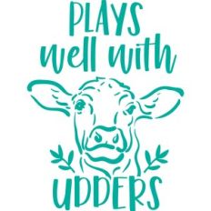 Plays Well With Udders
