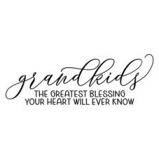 grandkids the greatest blessing your heart will ever know
