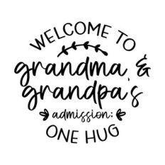 welcome to grandma and grandpa's