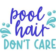 Pool Hair Don't Care
