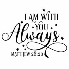 I Am With You Always Quote