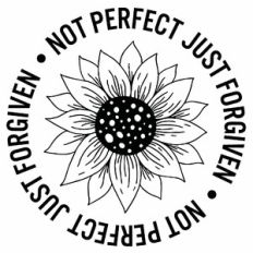 Not Perfect Just Forgiven Sunflower Circle Scripture