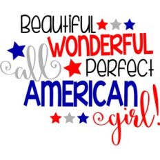 Beautiful Wonderful Perfect All American Girl