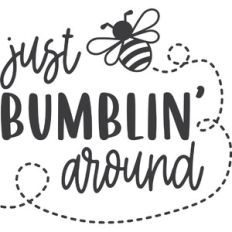 Just Bumblin Around