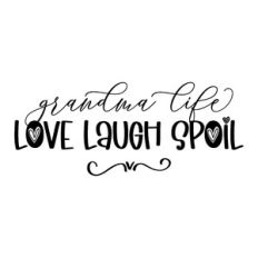 grandma life - love laugh spoil