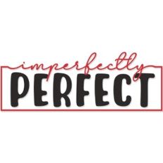 Imperfectly Perfect