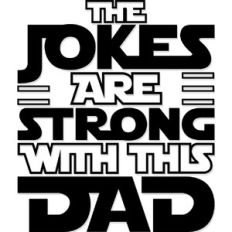 The Jokes are Strong with this Dad