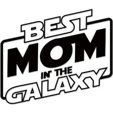 Best Mom in the Galaxy