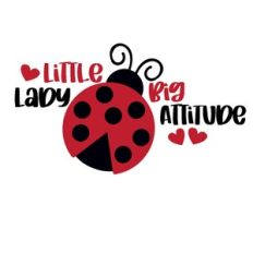 Little Lady Big Attitude