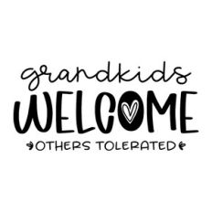 grandkids welcome others tolerated