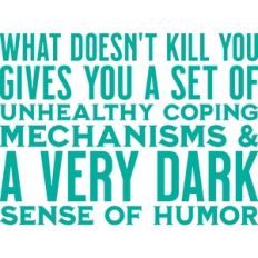 what doesn't kill you