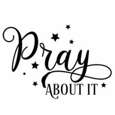 Pray About It
