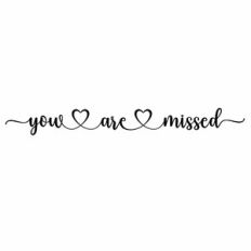 You Are Missed Fancy Heart Quote
