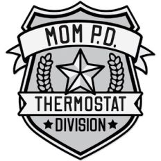 Mom P.D. Badge Thermostat Division