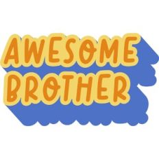 Awesome Brother