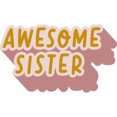Awesome Sister