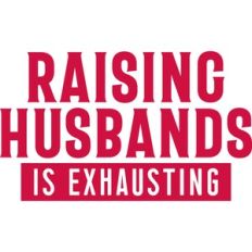 Raising Husbands