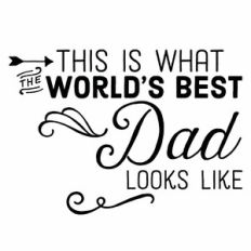 This Is What The World's Best Dad Looks Like Quote