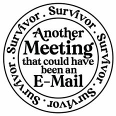 Survivor of Another Meeting That Could Have Been An E-Mail Badge