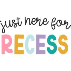 Just Here For Recess