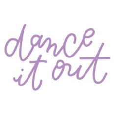 dance it out lettering