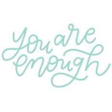 you are enough lettered