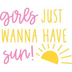 Girls Just Want to Have Sun