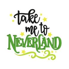 Take me to Neverland
